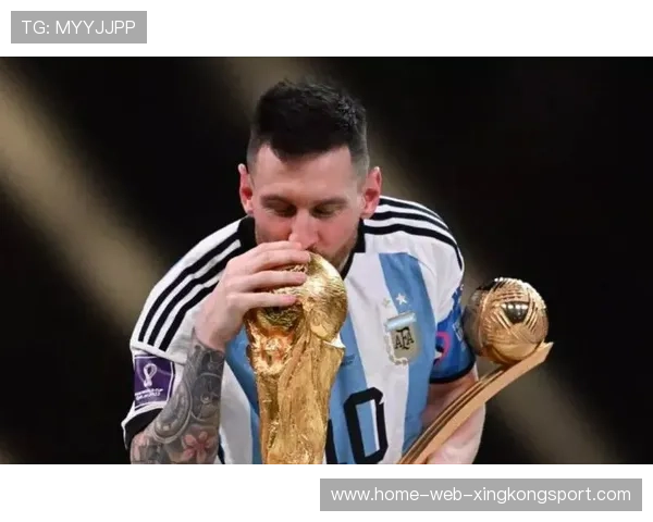 梅西和阿根廷重燃世界杯梦想，最终拼搏直指大力神杯